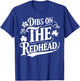 Dibs On The Redhead Funny Green Clover St Patrick's Day T-Shirt - T-Shirt | Royal