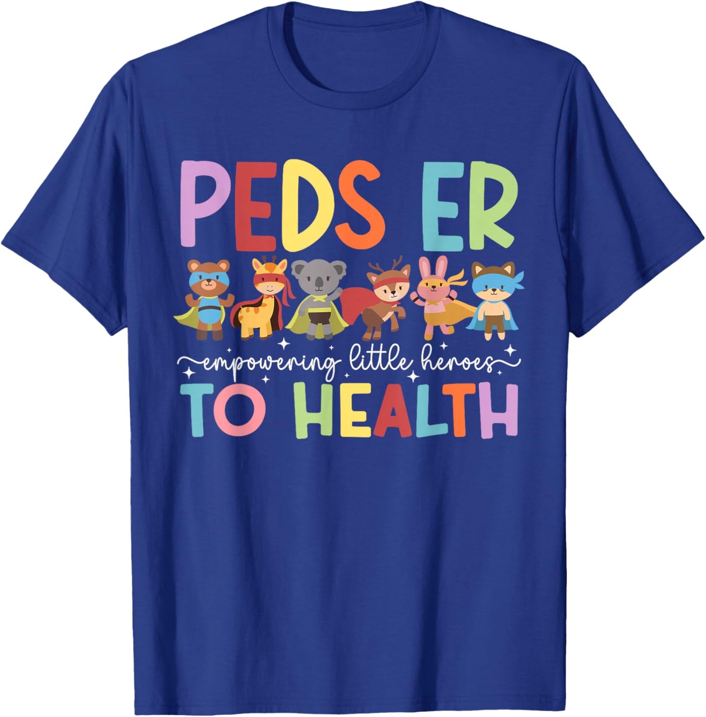 Peds ER Nurse Pediatric Emergency Nurse Appreciation T-Shirt - T-Shirt | Royal