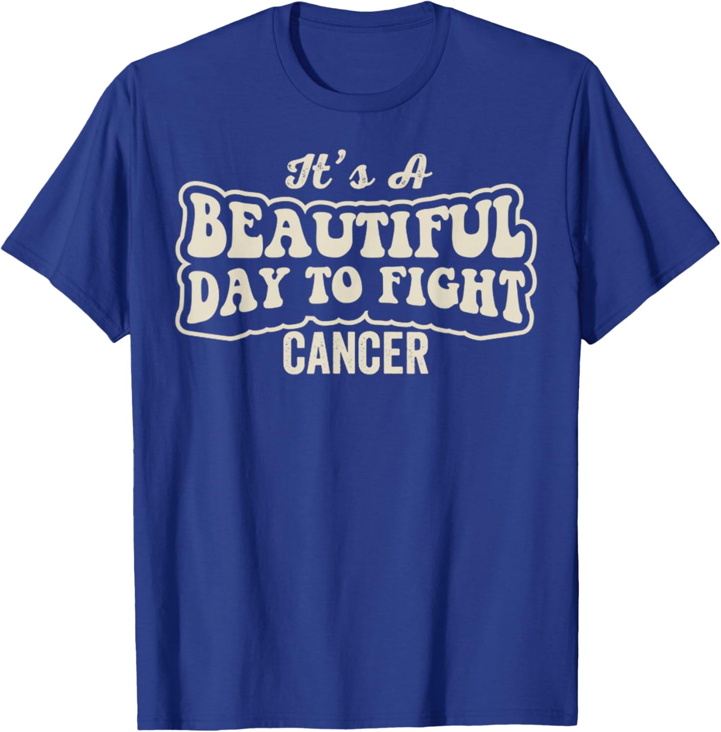 Beautiful Day to Fight Cancer Retro Groovy Awareness T-Shirt - T-Shirt | Royal