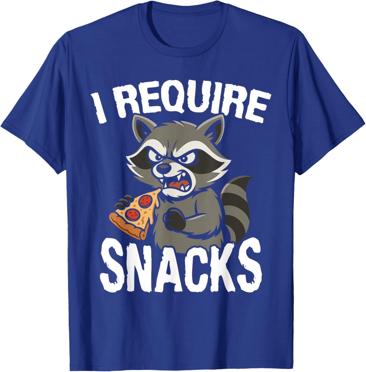 I Require Snacks Animal Meme Funny Raccoon Pizza T-Shirt - T-Shirt | Royal