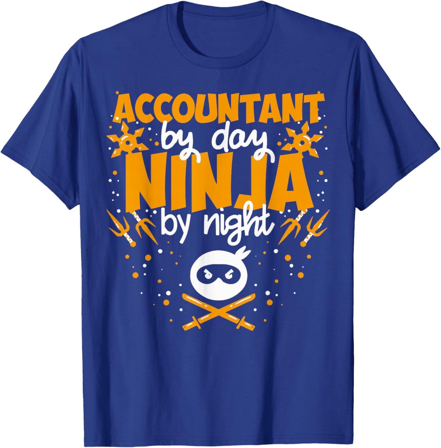 Accountant by Day Ninja by Night - Best Accountant T-Shirt - T-Shirt | Royal