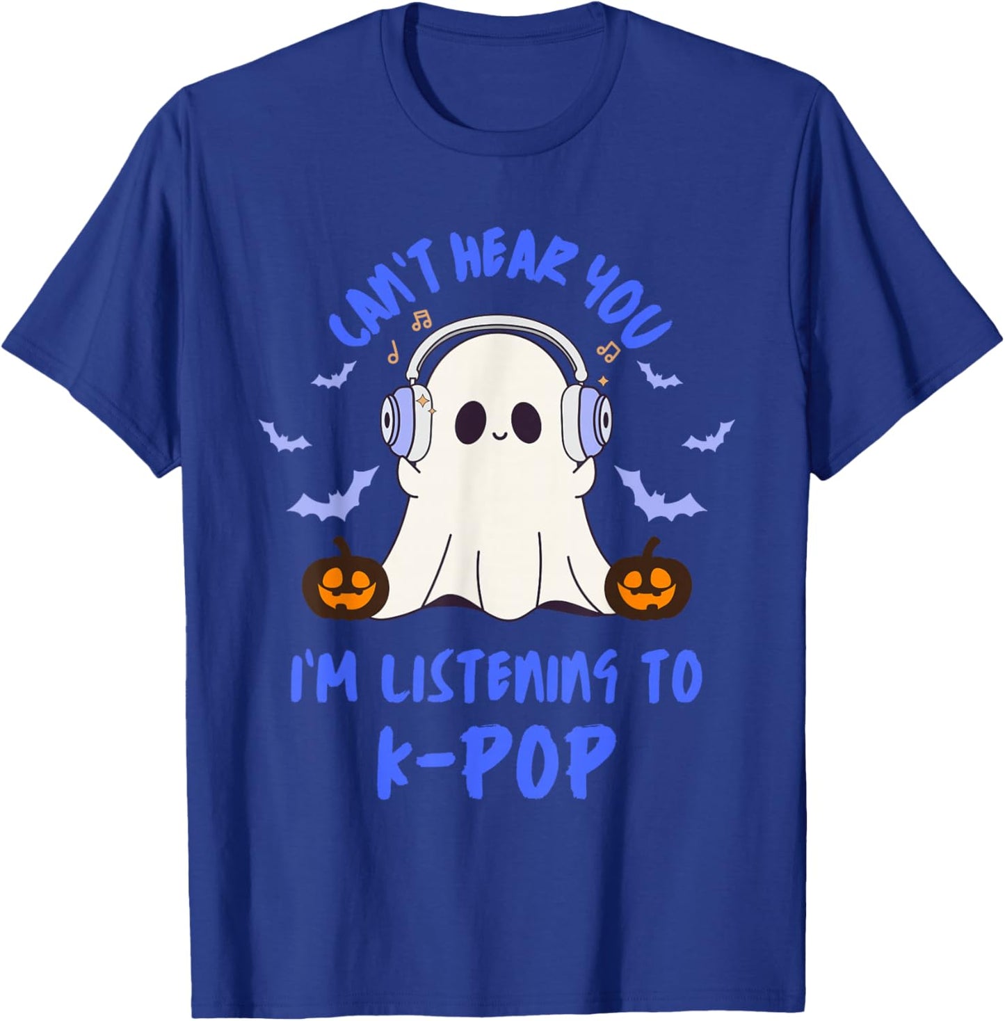 Can't Hear You I'm Listening to K-Pop Cute Halloween Ghost T-Shirt - T-Shirt | Royal