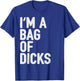 Bag of Dicks Funny Adult Curse Word Humor Profanity Joke T-Shirt - T-Shirt | Royal