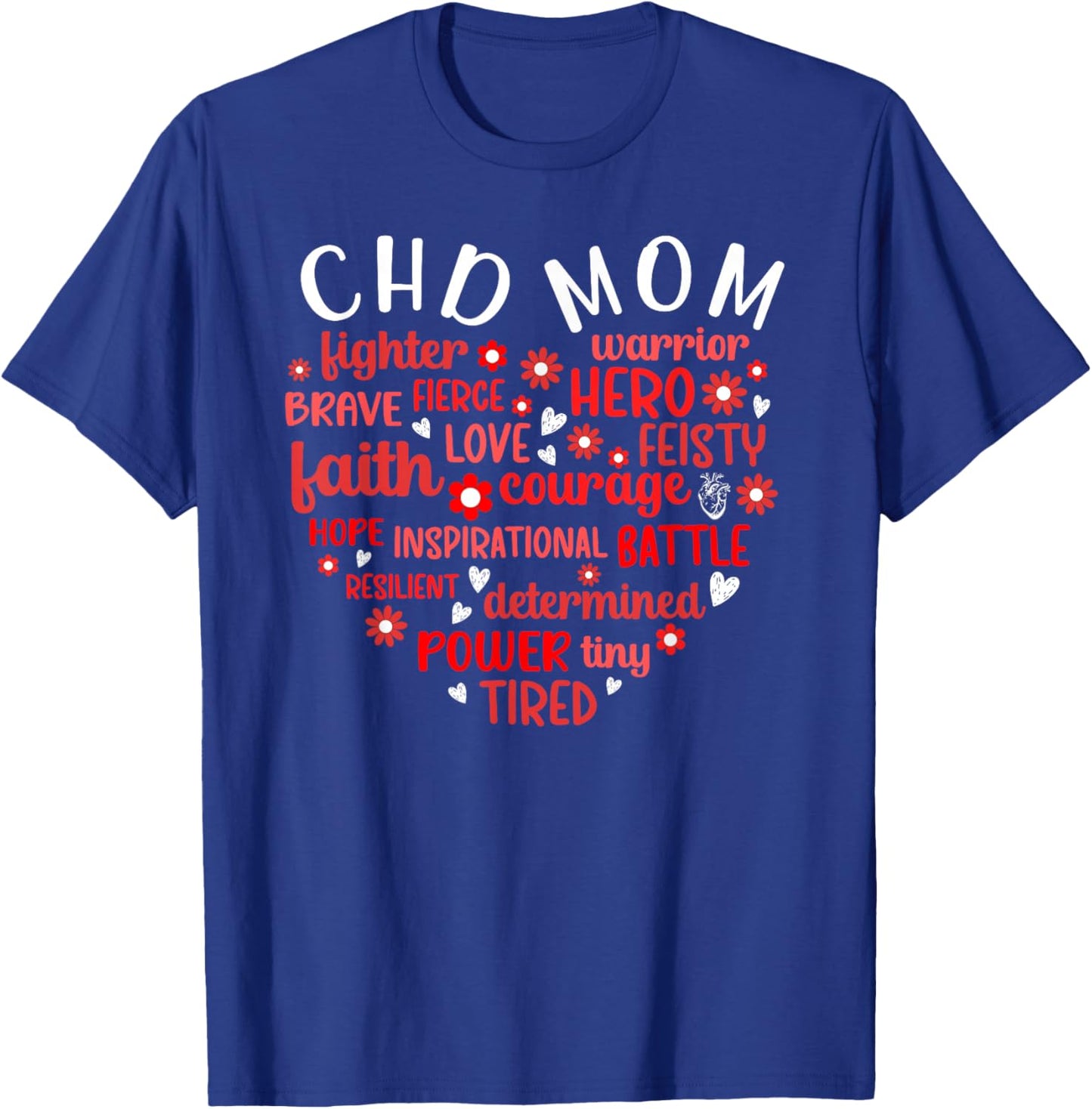 CHD Mom Heart Congenital Heart Disease Mom CHD Awareness T-Shirt - T-Shirt | Royal