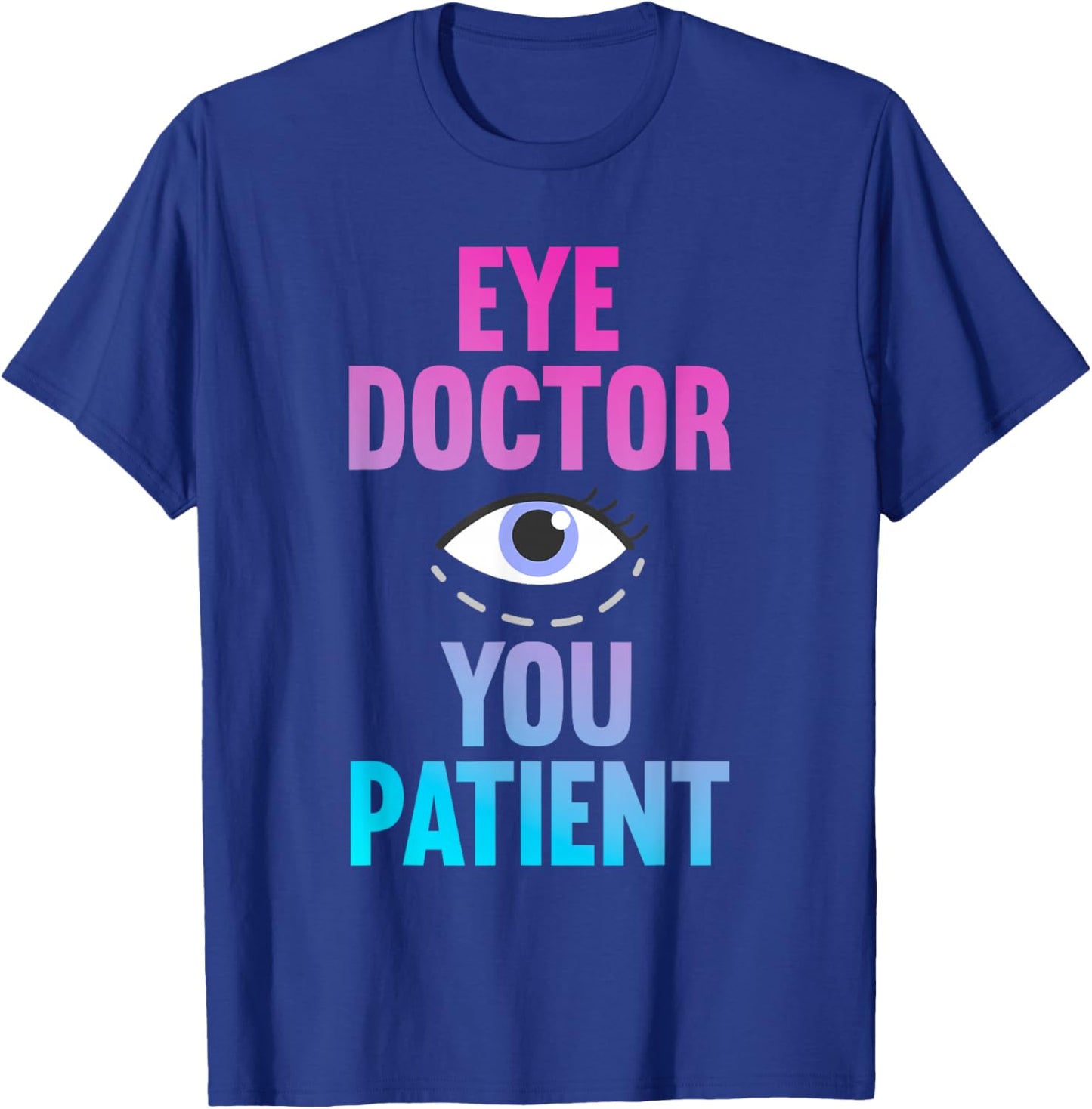 Eye Doctor Art Women Ophthalmologist Eye Surgeon T-Shirt - T-Shirt | Royal