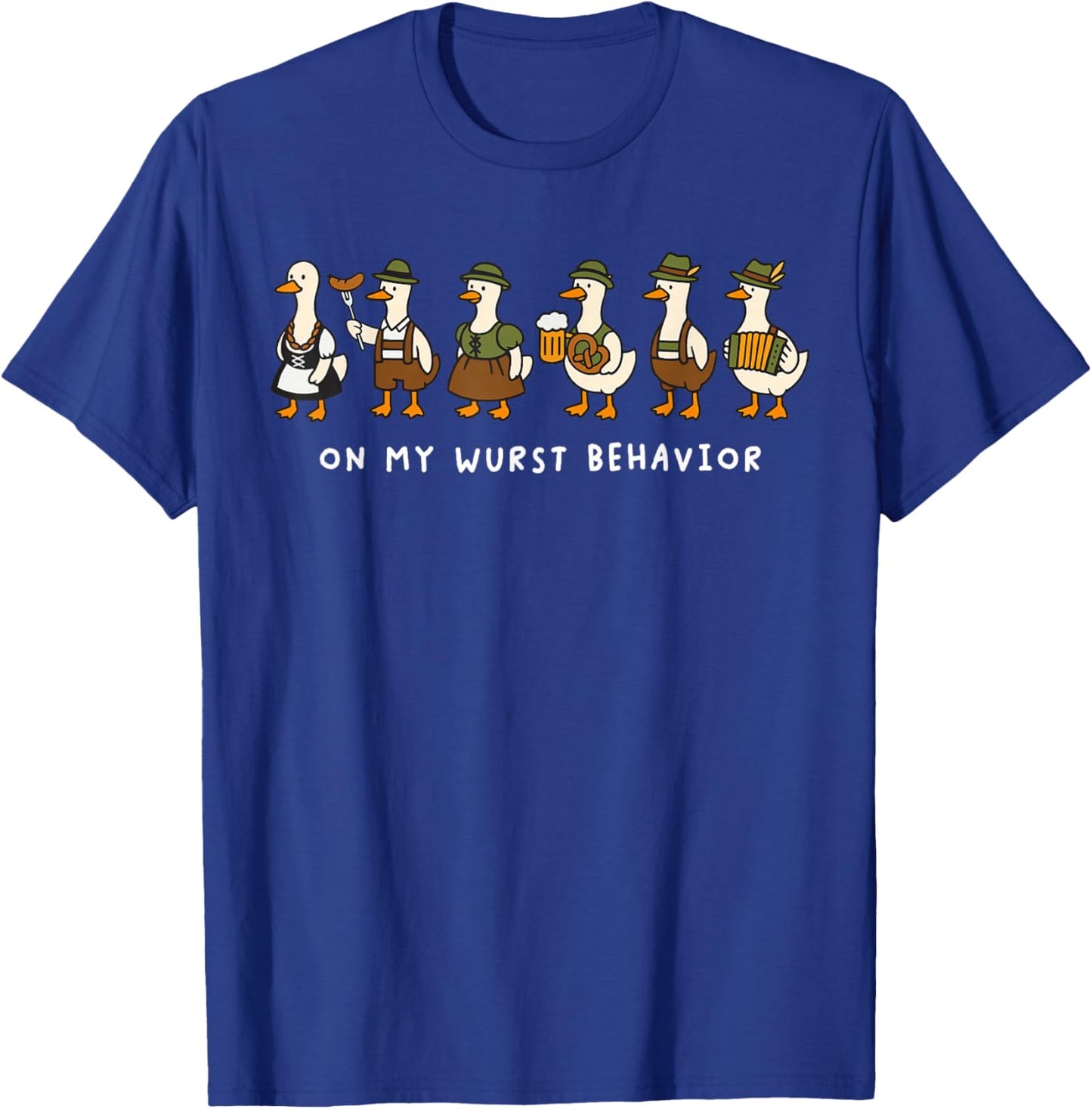 On My Wurst Behavior Oktoberfest Prost Goose Traditional T-Shirt - T-Shirt | Royal