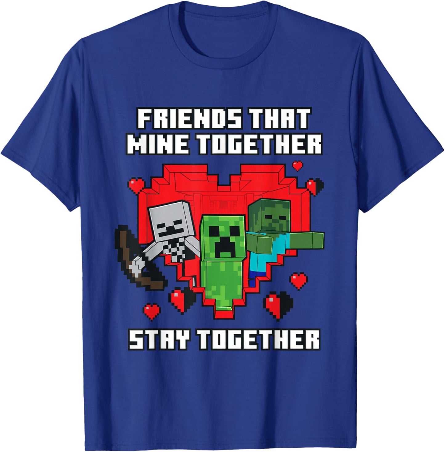 Minecraft Friends That Mine Together Valentine T-Shirt - T-Shirt | Royal