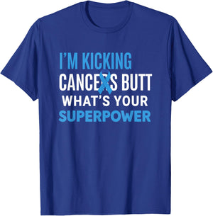 Awareness: I'm Kicking Cancer's Butt, What's Your Superhero T-Shirt - T-Shirt | Royal