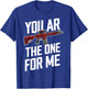 You AR The One for Me T-Shirt - T-Shirt | Royal