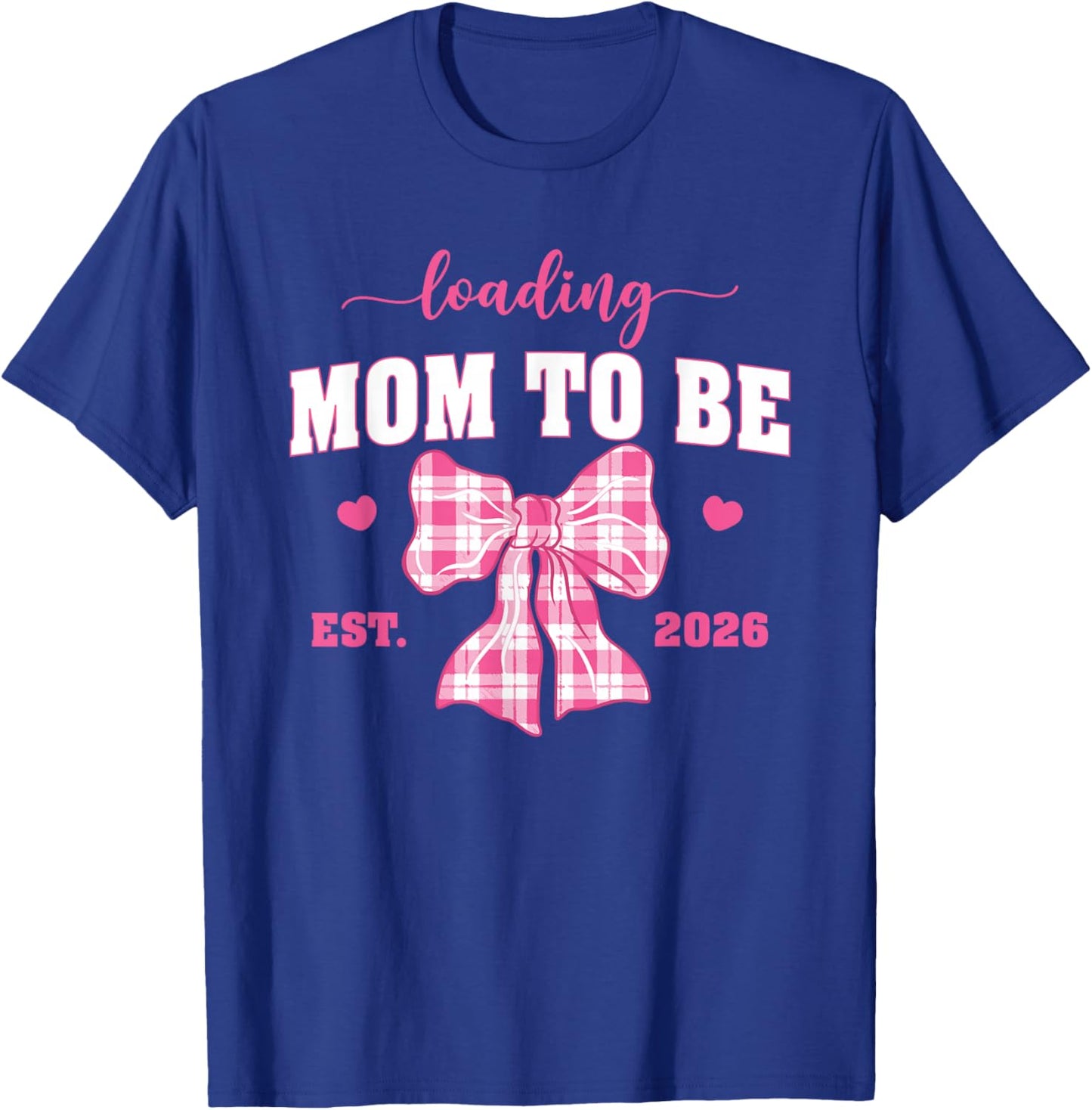 Loading Mom to Be 2026 Cute Pregnancy Announcement T-Shirt - T-Shirt | Royal