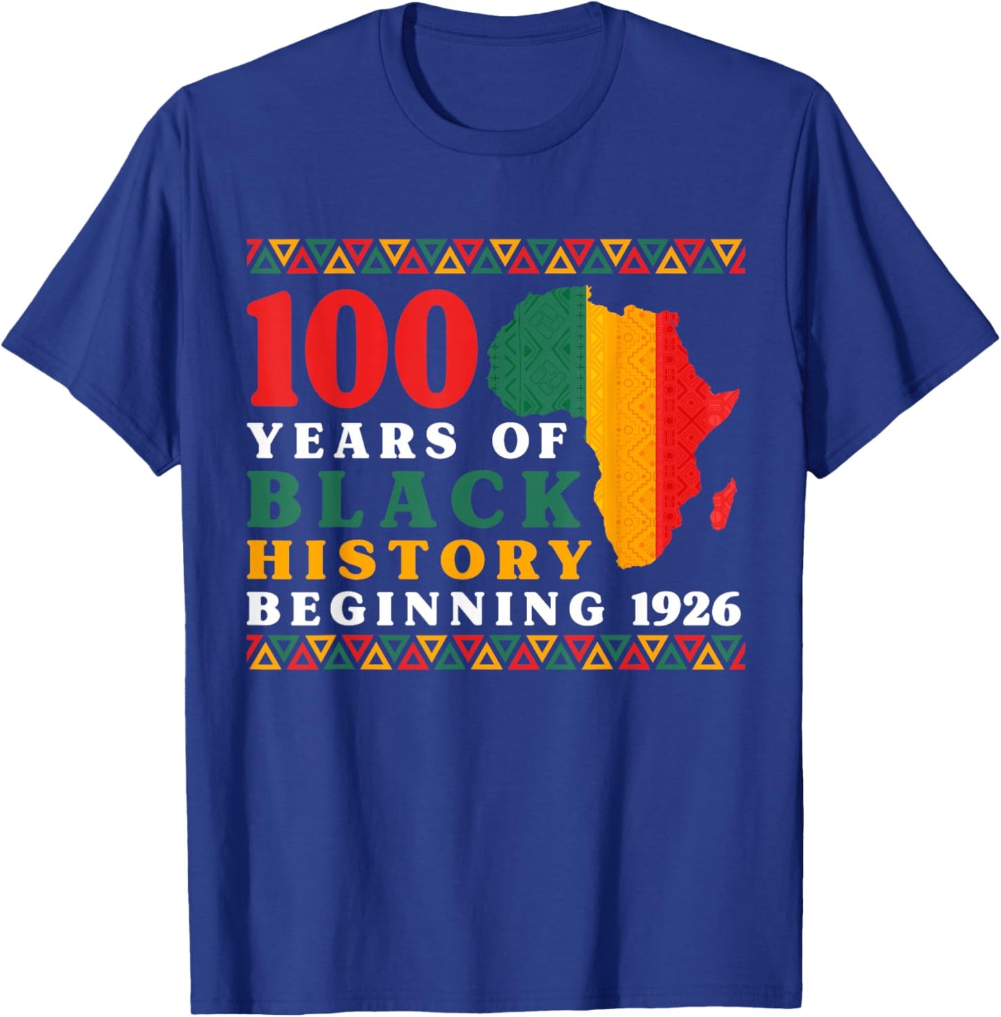 100 Years Black History Beginning 1926 Centennial Africa T-Shirt - T-Shirt | Royal