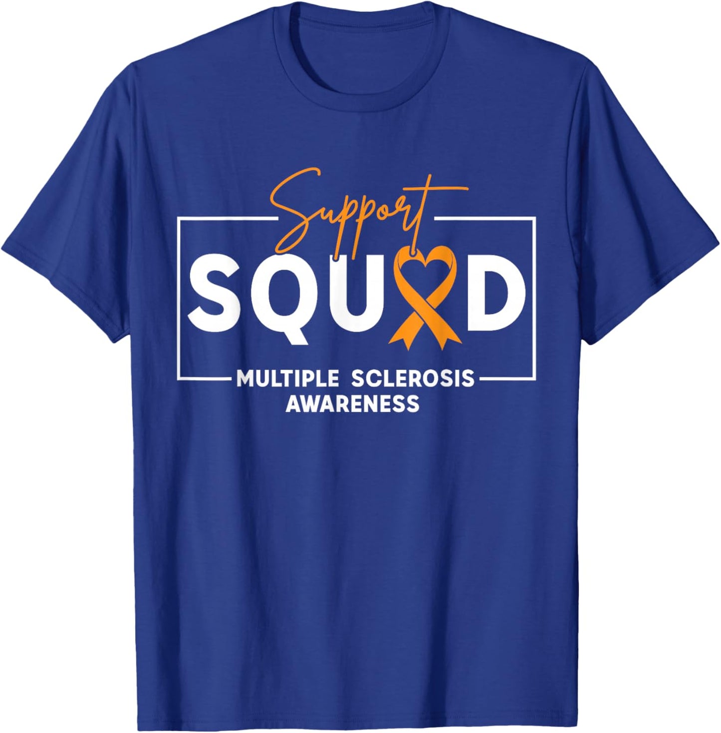 MS Support Squad Multiple Sclerosis Awareness Orange Ribbon T-Shirt - T-Shirt | Royal