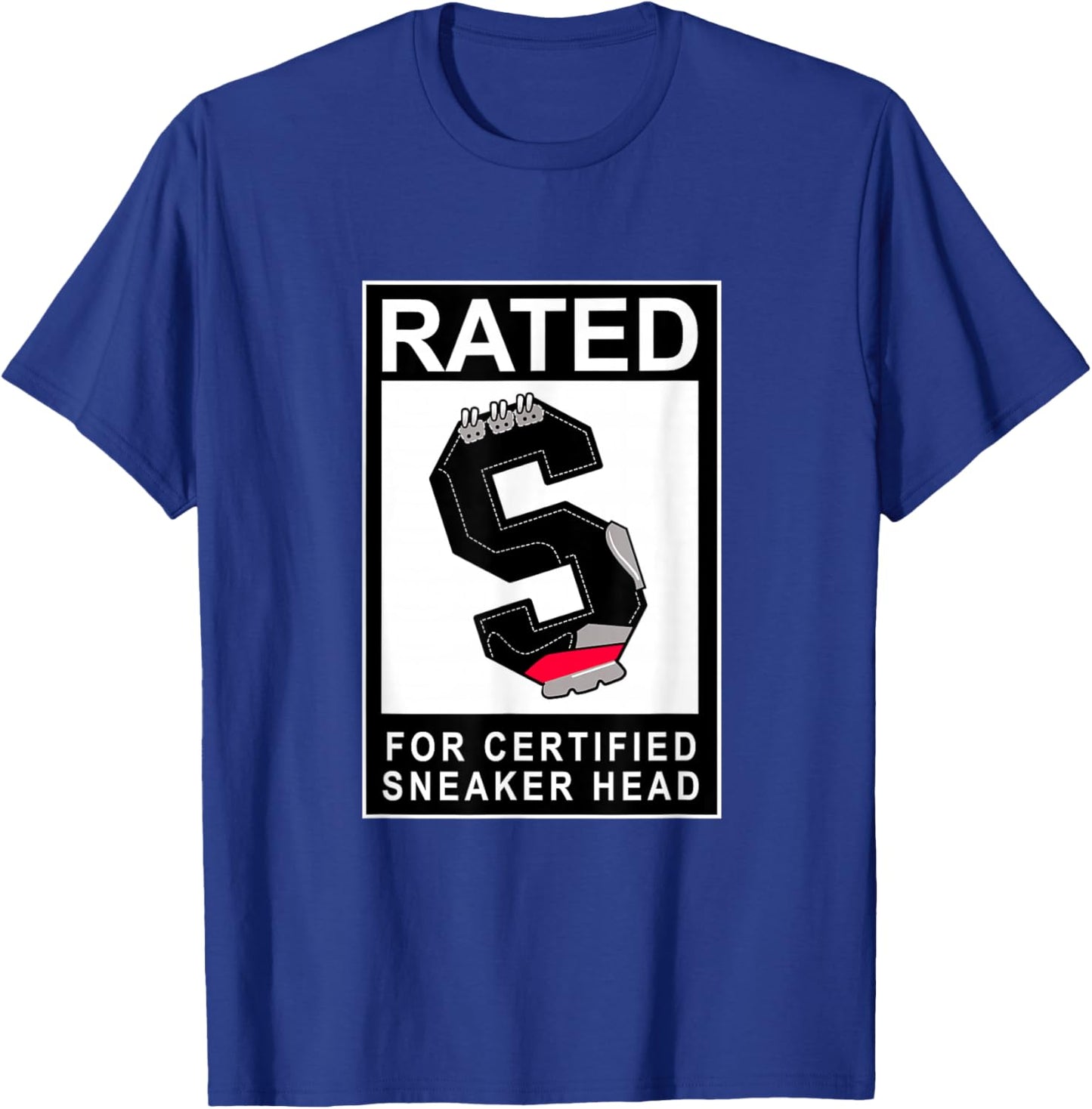 Rated S for Certified Sneaker Head Graphic T-Shirt - T-Shirt | Royal