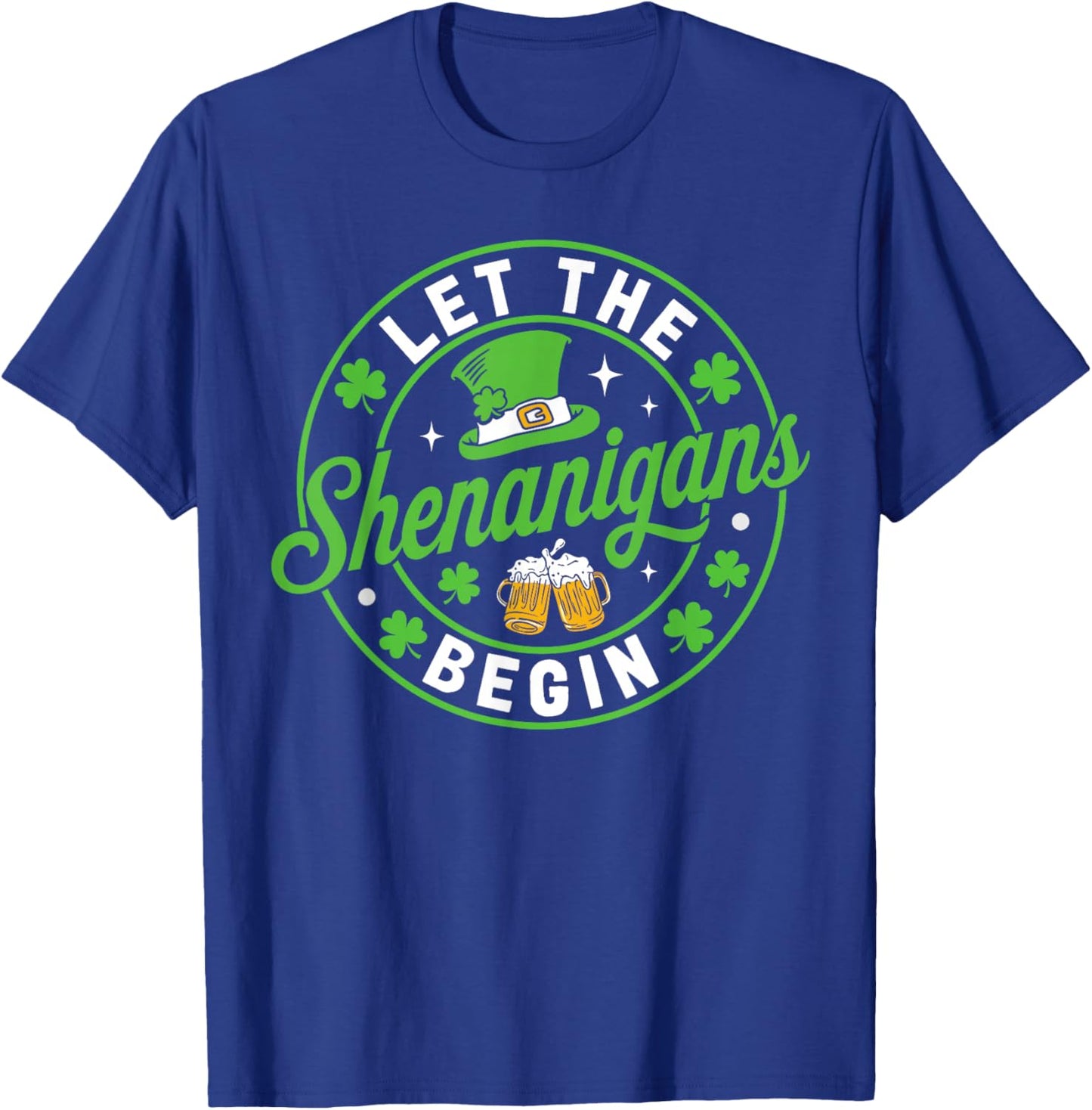 St Patricks Day Let The Shenanigans Begin Shamrock T-Shirt - T-Shirt | Royal