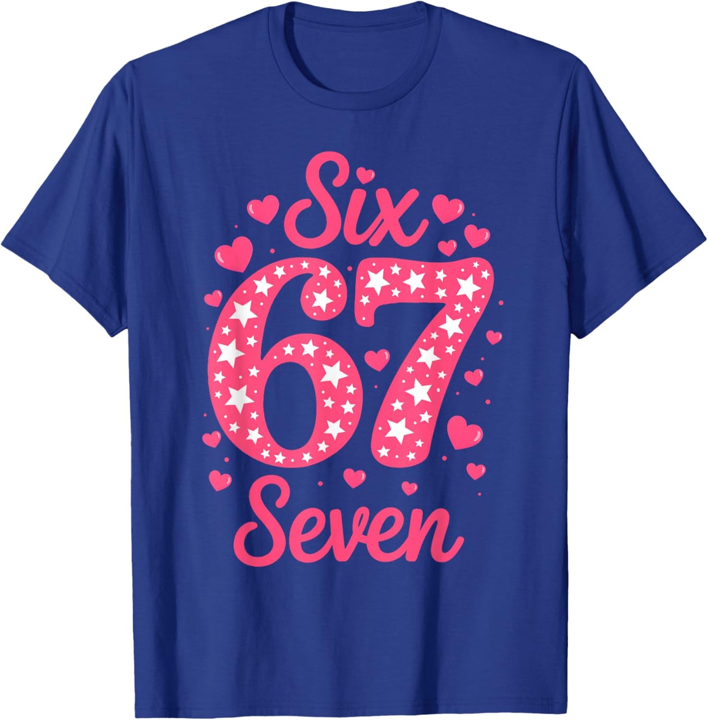 Number 67 Six Seven 67 Meme Women Girls Kids Valentines Day T-Shirt - T-Shirt | Royal
