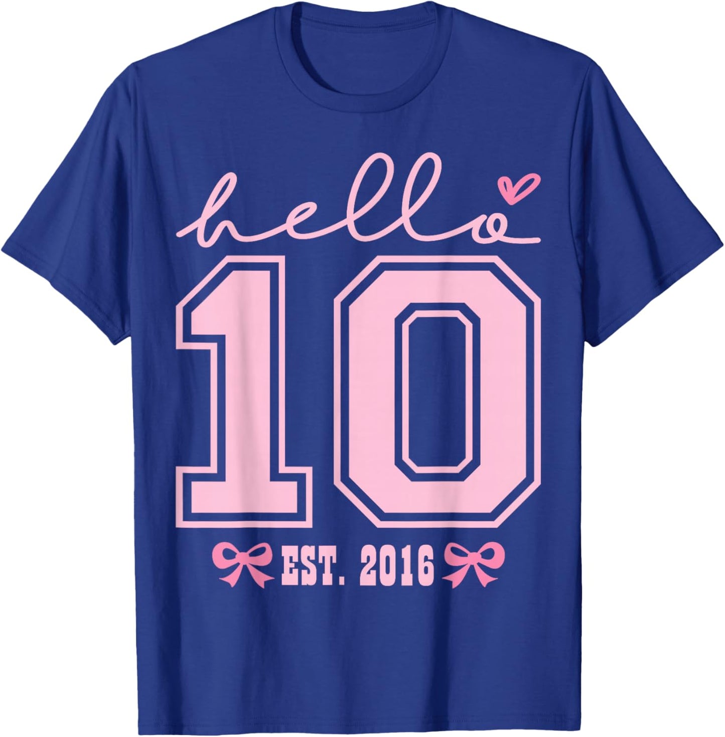 Hello Ten Est 2016 Pink Coquette Happy 10th Birthday Girl T-Shirt - T-Shirt | Royal