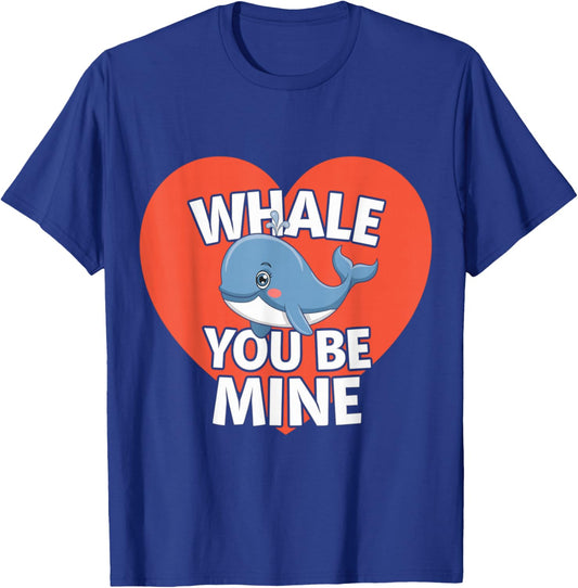 Whale You Be Mine Valentines Day Pun T-Shirt - T-Shirt | Royal