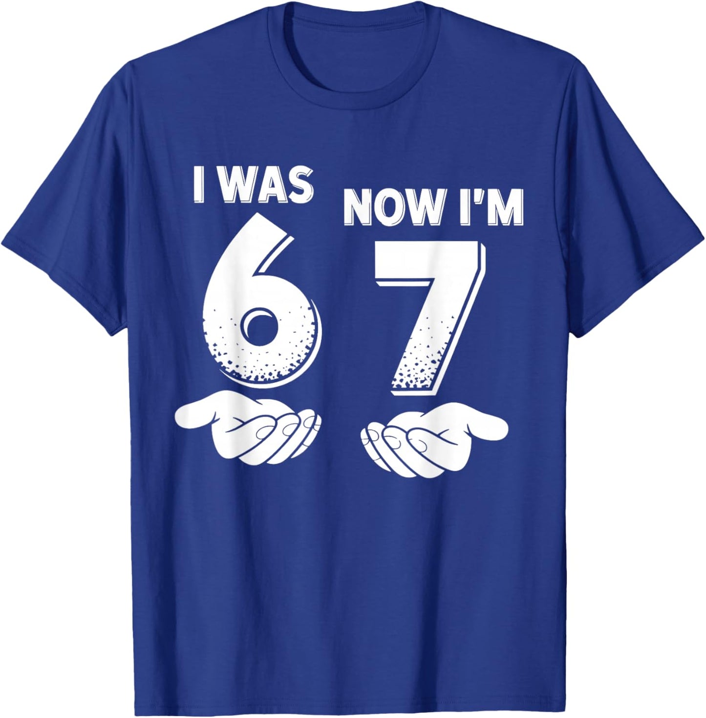 7 Year Old Birthday I was 6 Now I'm 7 67 T-Shirt - T-Shirt | Royal
