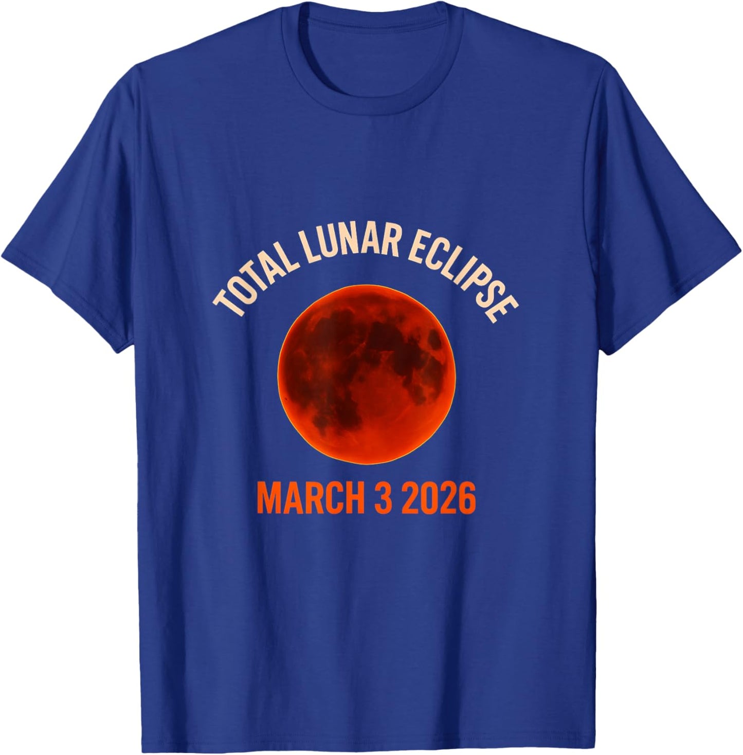 Total Lunar Eclipse 2026 Blood Moon 3 March Eclipse T-Shirt - T-Shirt | Royal