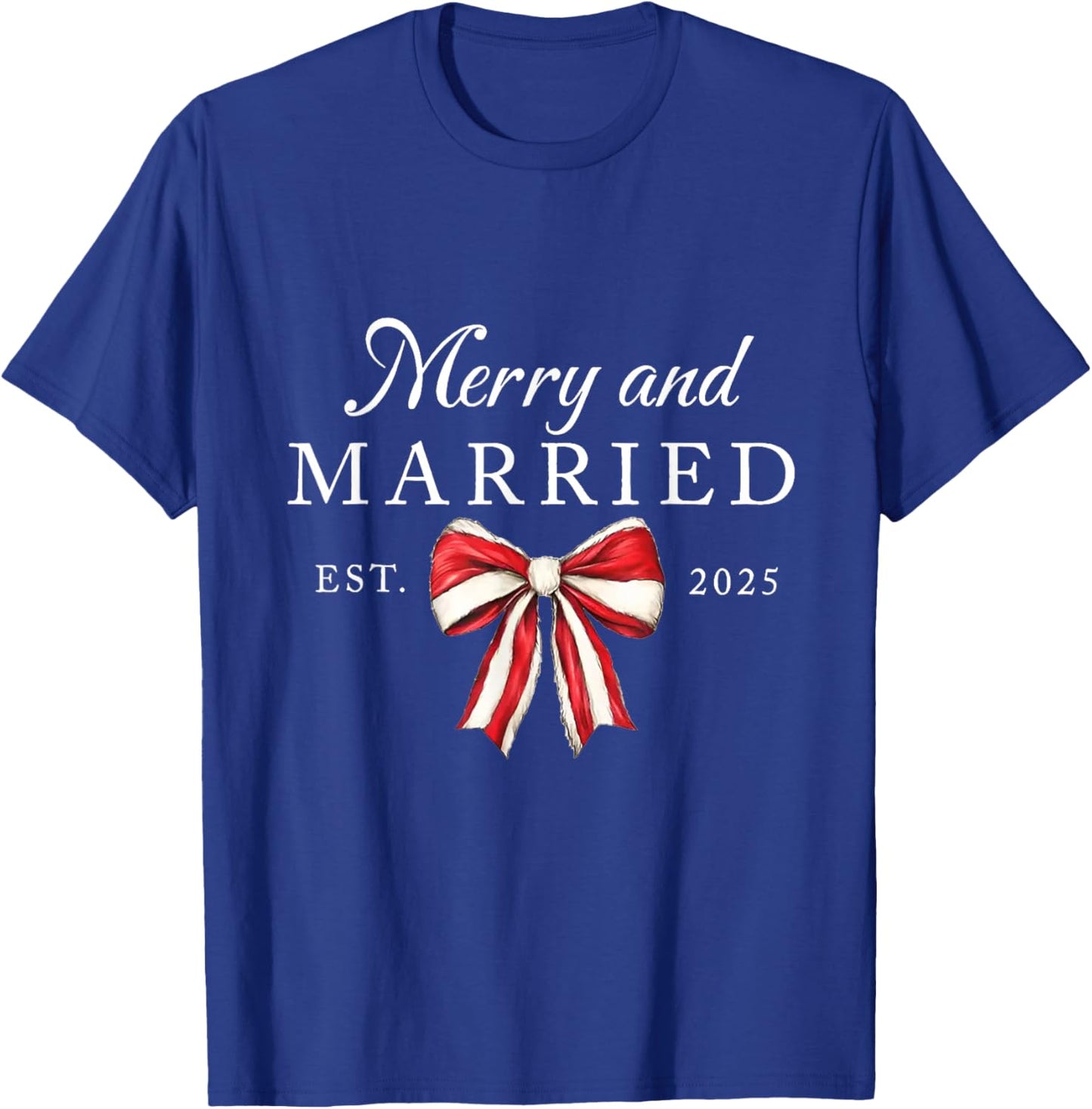 Merry and Married Est 2025 Coquette Couple Matching T-Shirt - T-Shirt | Royal