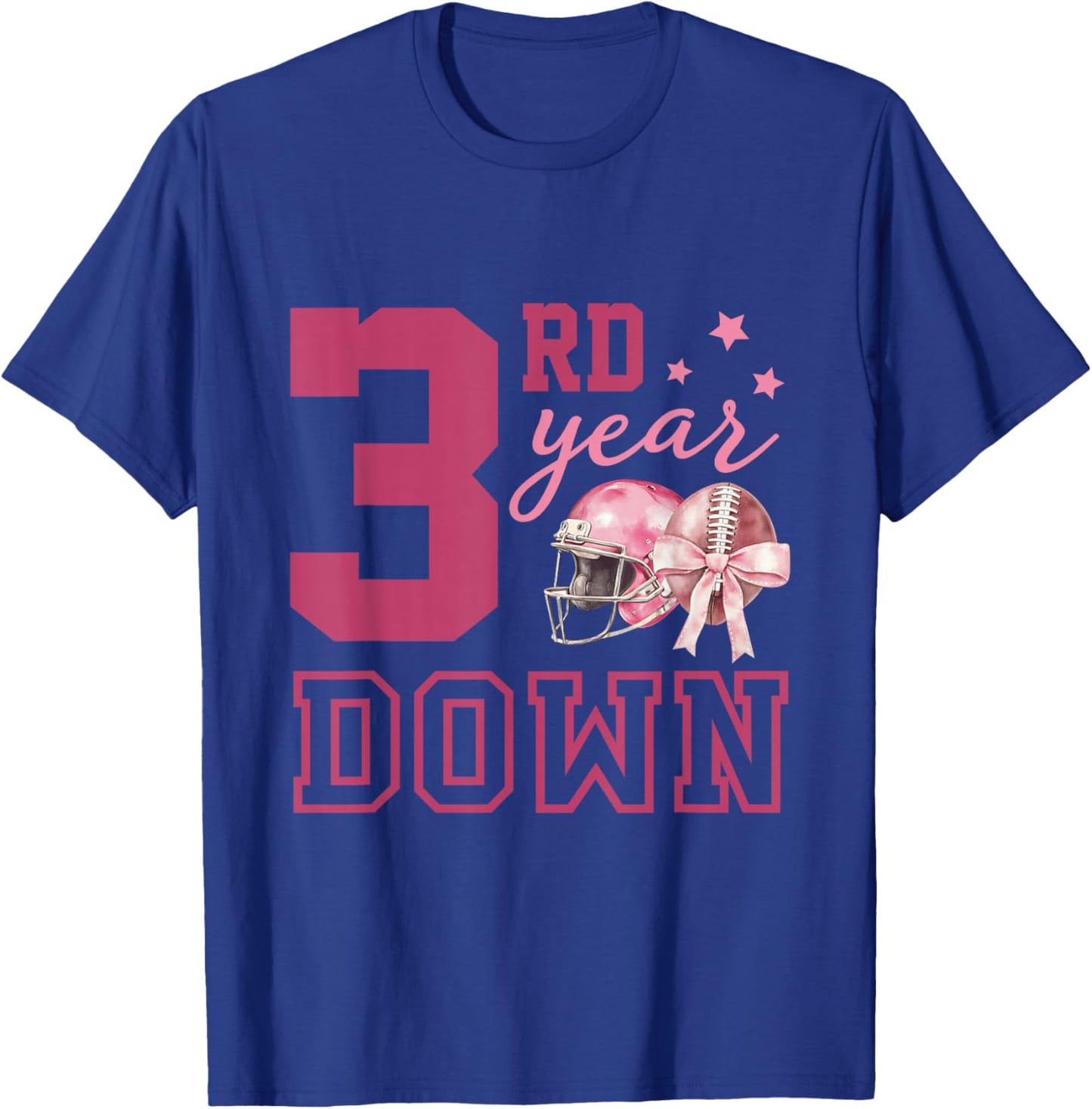 3rd Year Down Shirt First Birthday Girl Football Pink Bow T-Shirt - T-Shirt | Royal