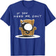 If You Need Me Don’t Funny Black Cat Sarcastic Humor T-Shirt - T-Shirt | Royal