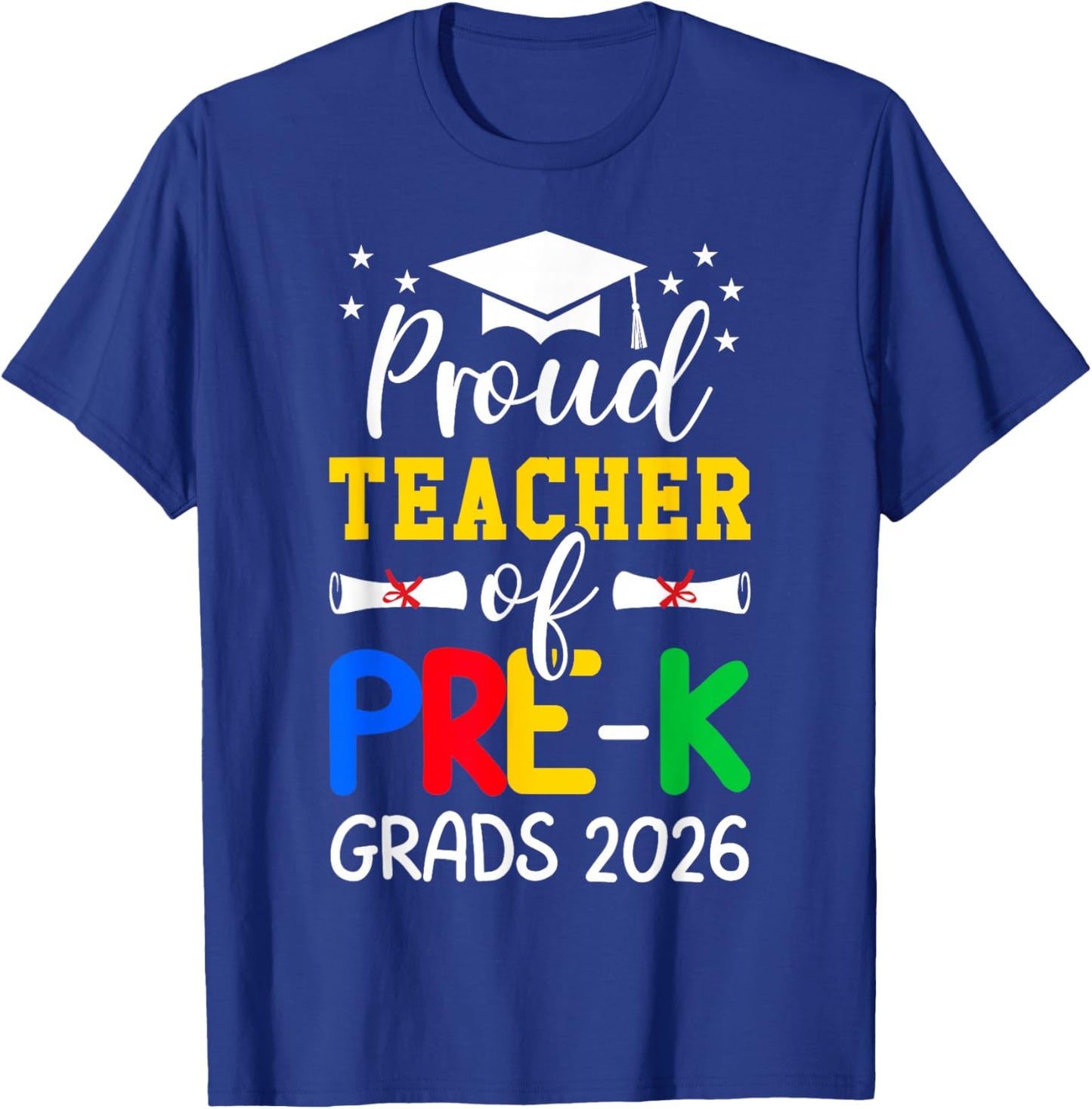 Proud Teacher of Pre-K Graduates 2026 School Pre k Teacher T-Shirt - T-Shirt | Royal