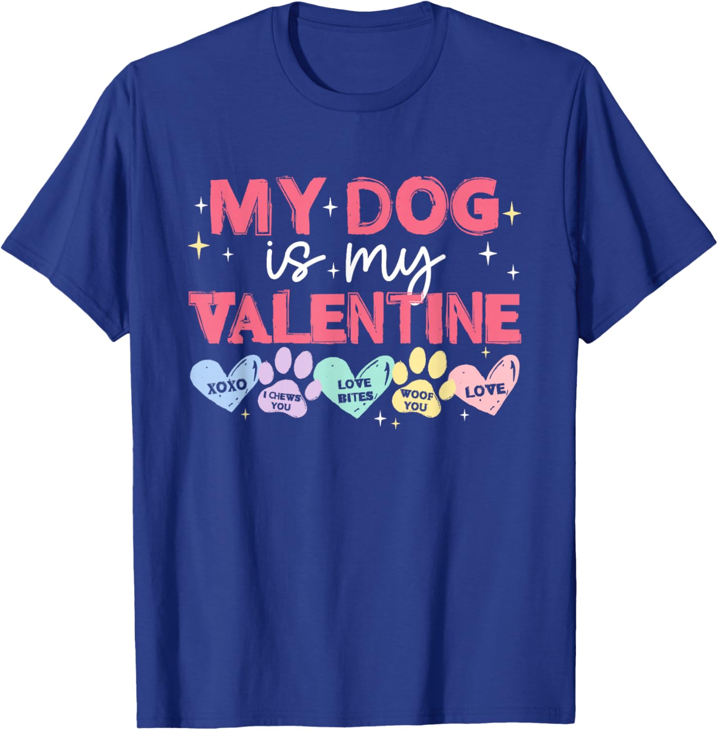 My-Dog is My Valentine Dog Paw Love Pet Lover Women Girls T-Shirt - T-Shirt | Royal