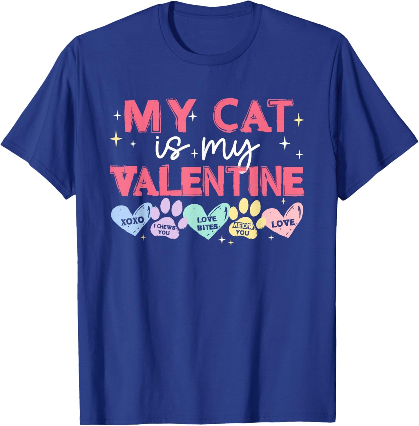 My Cat is My Valentine Cat Paw Love Pet Lover Women Girls T-Shirt - T-Shirt | Royal