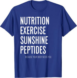 Nutrition Exercise Sunshine Peptides Biohacker Wellness T-Shirt - T-Shirt | Royal