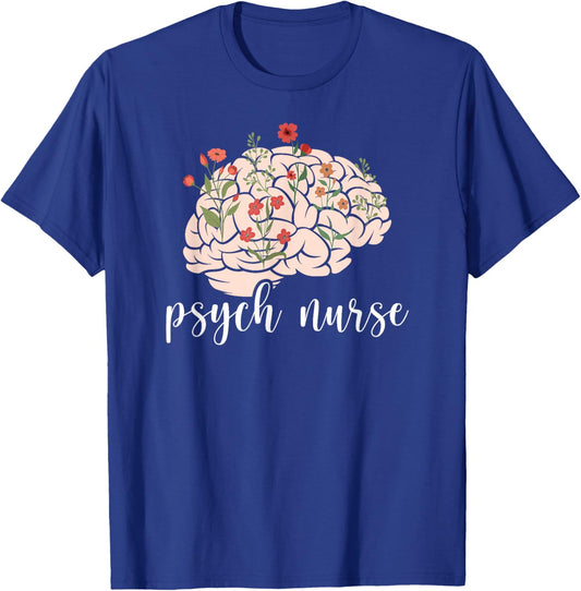 Psych Nurse Appreciation Psychiatric Nurse Flowers T-Shirt - T-Shirt | Royal