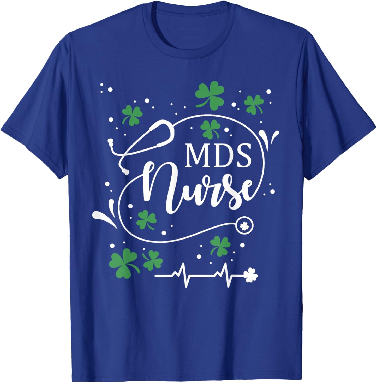St Patrick's Day MDS Nurse Irish Shamrock St Paddy T-Shirt - T-Shirt | Royal