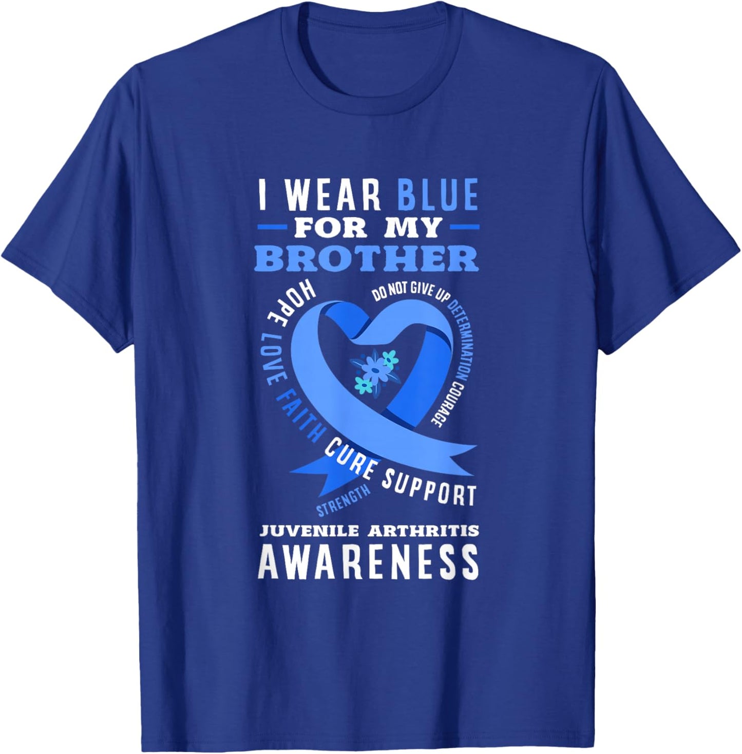 I Wear Blue for My Brother Juvenile Arthritis Awareness T-Shirt - T-Shirt | Royal