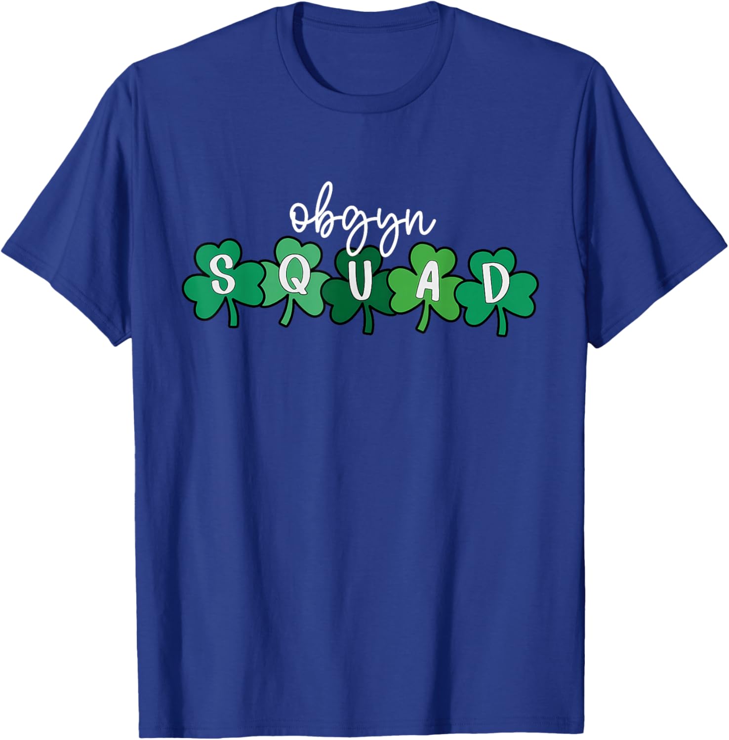 Shamrock OBGYN Squad St Patricks Day Obstetrics & Gynecology T-Shirt - T-Shirt | Royal
