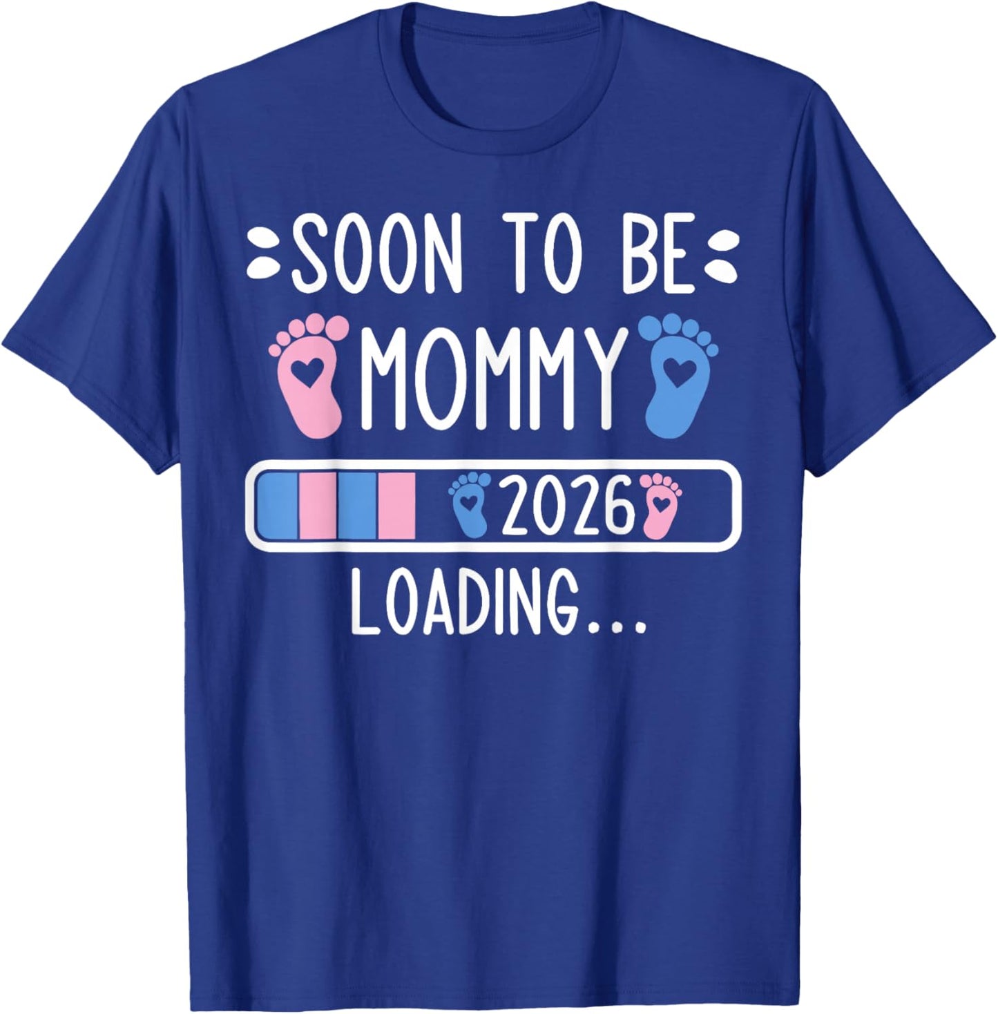Soon to Be Mommy Est 2026 Loading Pregnancy Announcement T-Shirt - T-Shirt | Royal