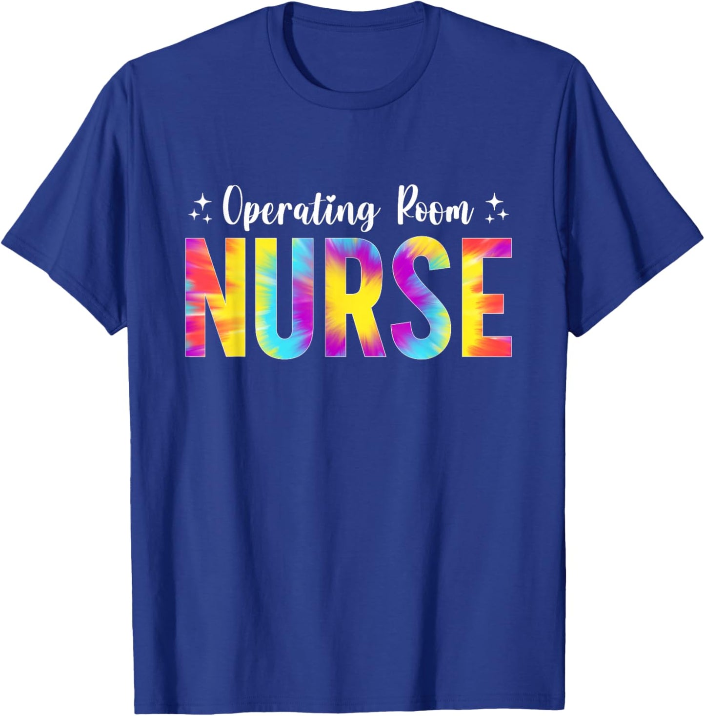Operating Room Nurse Nursing OR Nurse Tie Dye Men T-Shirt - T-Shirt | Royal
