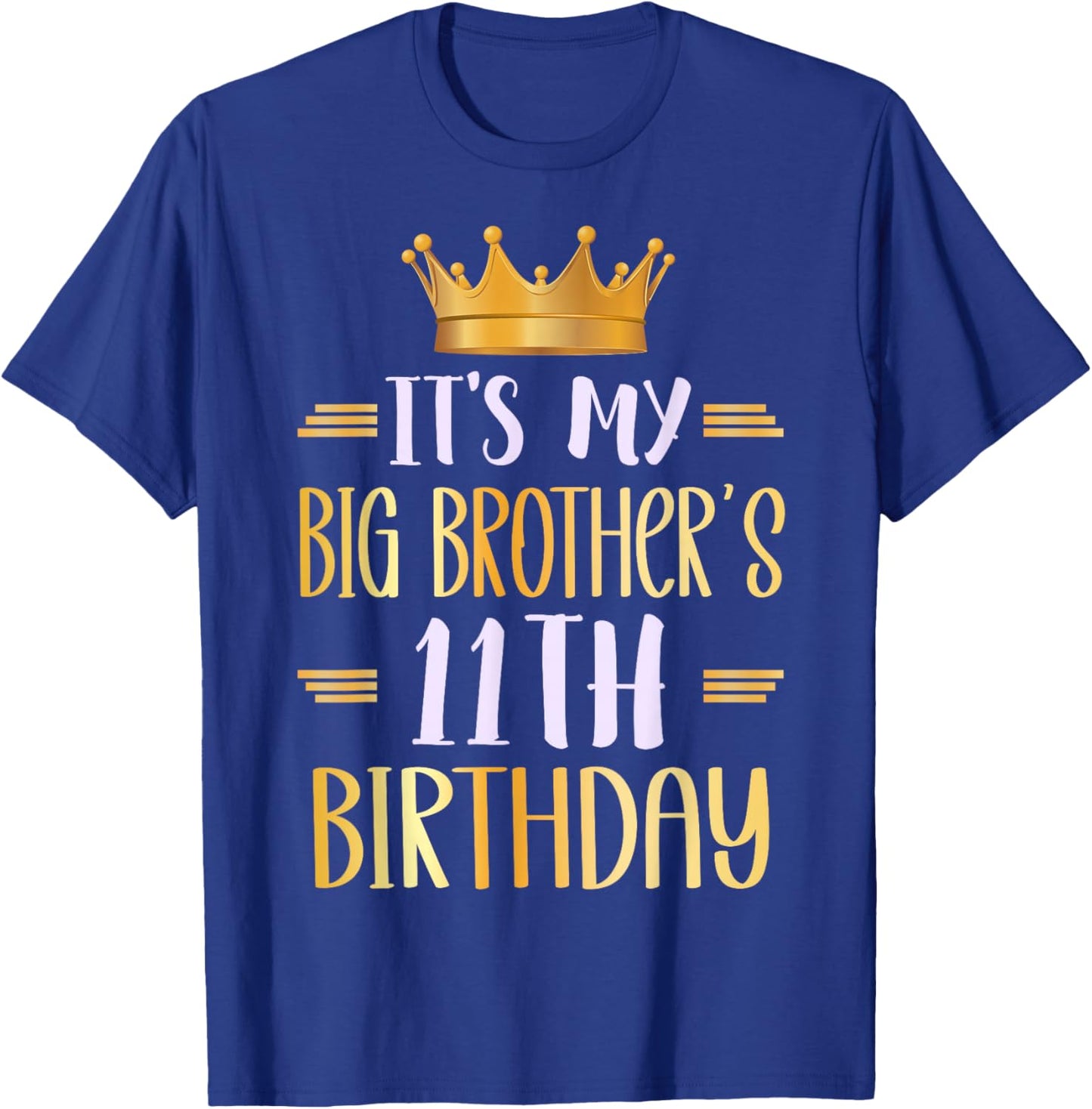 It's My Big Brother's 11th Birthday Happy 11 Years Old T-Shirt - T-Shirt | Royal