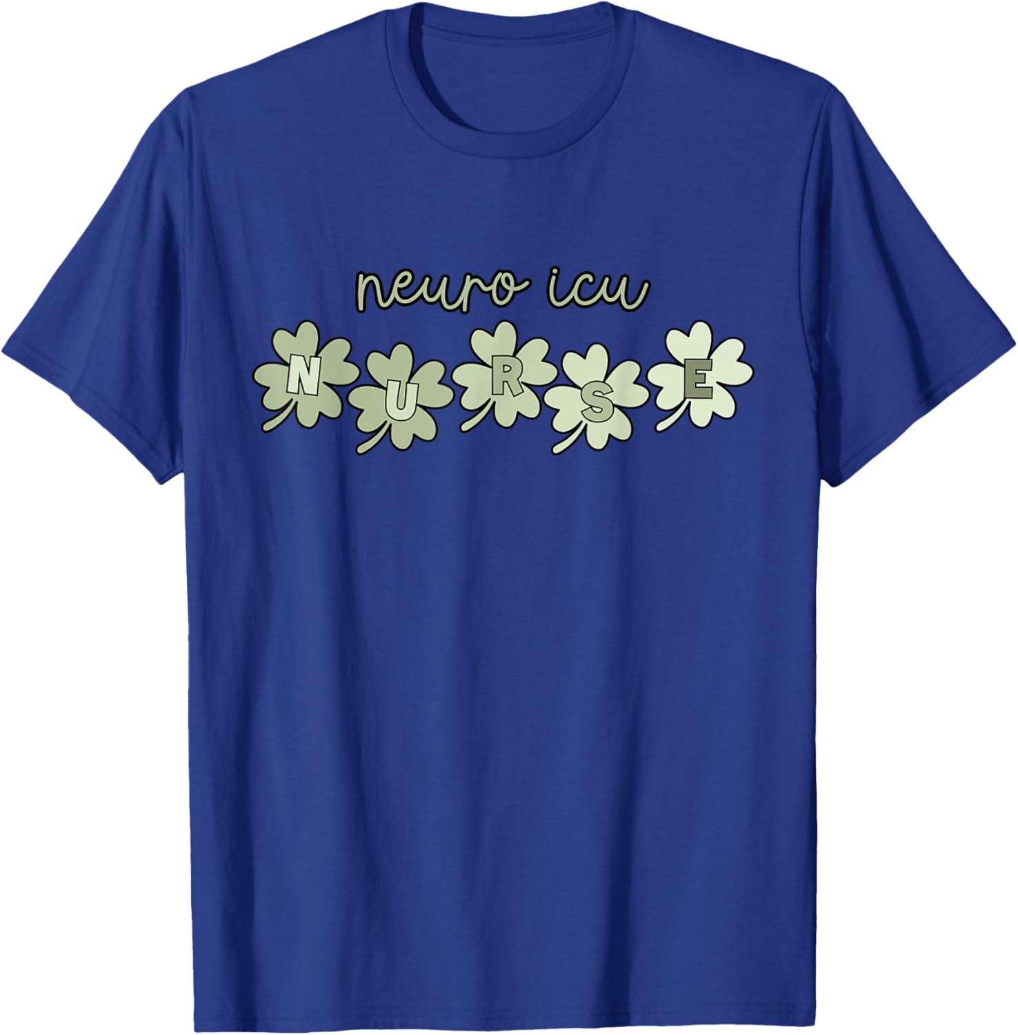 Shamrock Neuro ICU Nurse St Patrick's Day Intensive Care RN T-Shirt - T-Shirt | Royal