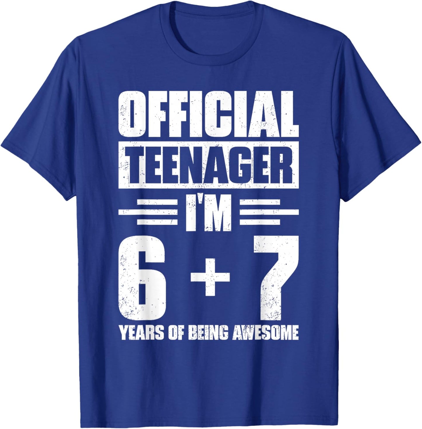 Official Teenager 6+7 Years of Being Awesome 13th Birthday T-Shirt - T-Shirt | Royal