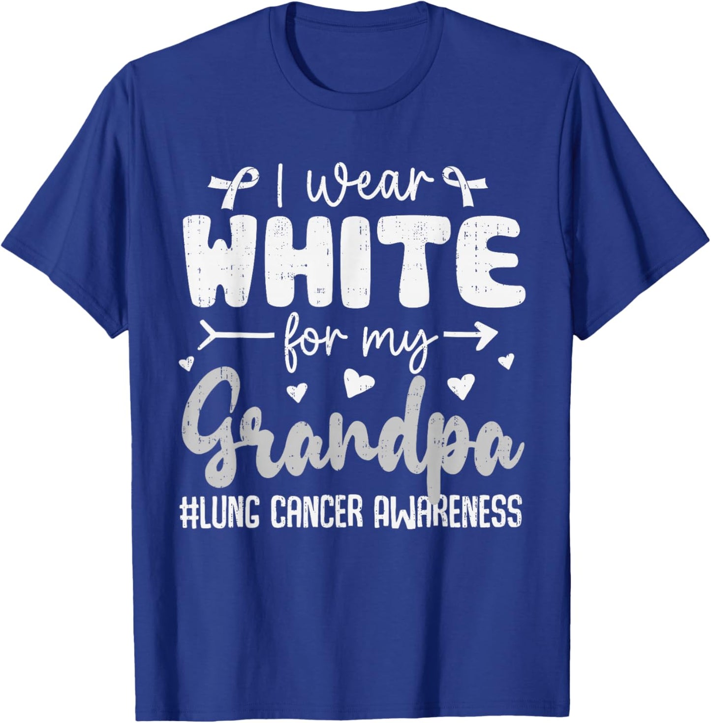 I Wear White for Grandpa Lung Cancer Awareness White Ribbon T-Shirt - T-Shirt | Royal