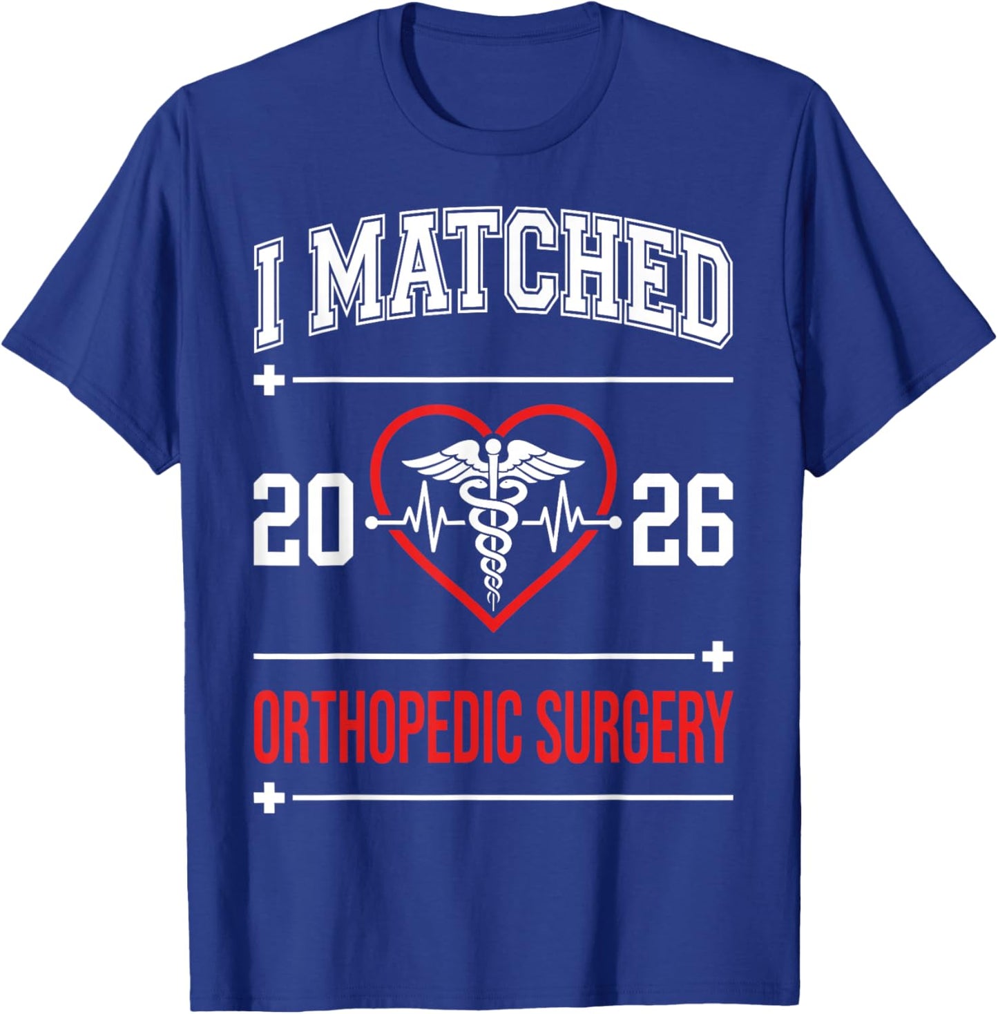 I Matched 2026 Orthopedic Surgery Residency Match Day Doctor T-Shirt - T-Shirt | Royal