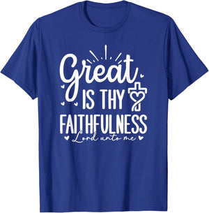 Great is Thy Faithfulness - Lord Unto Me T-Shirt - T-Shirt | Royal