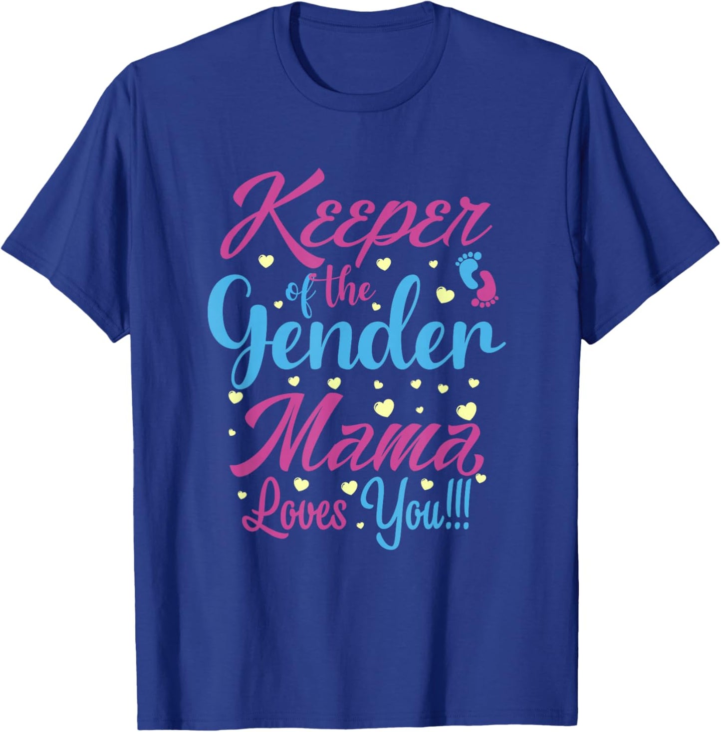Keeper of The Gender Mama Loves You - Gender Reveal T-Shirt - T-Shirt | Royal