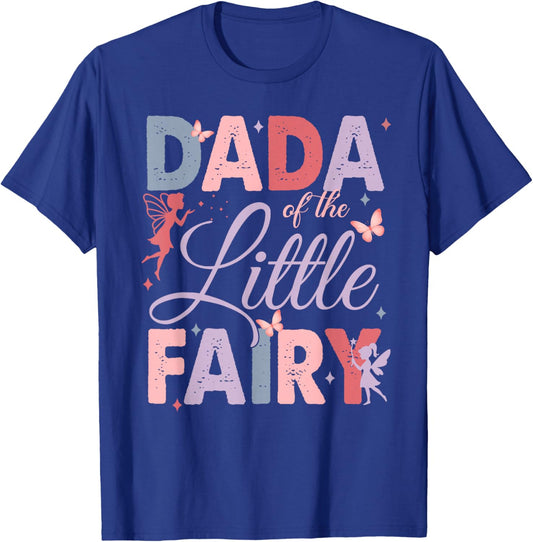 Dada of The Little Fairy Birthday Girl Family Matching Dad T-Shirt - T-Shirt | Royal