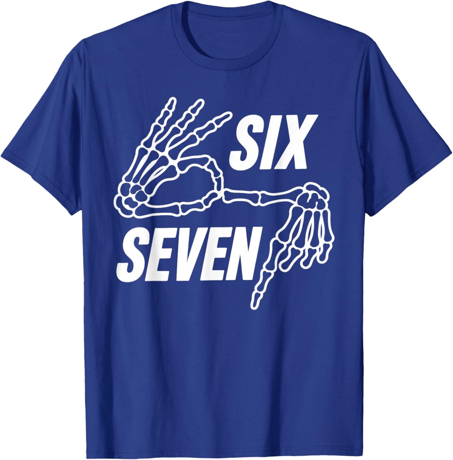 Six Seven 6 7 Meme Skeleton Hands Sign T-Shirt - T-Shirt | Royal