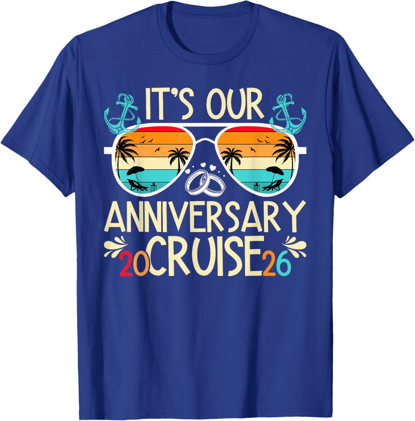 It's Our Anniversary Cruise 2026 Husband and Wife Cruising T-Shirt - T-Shirt | Royal