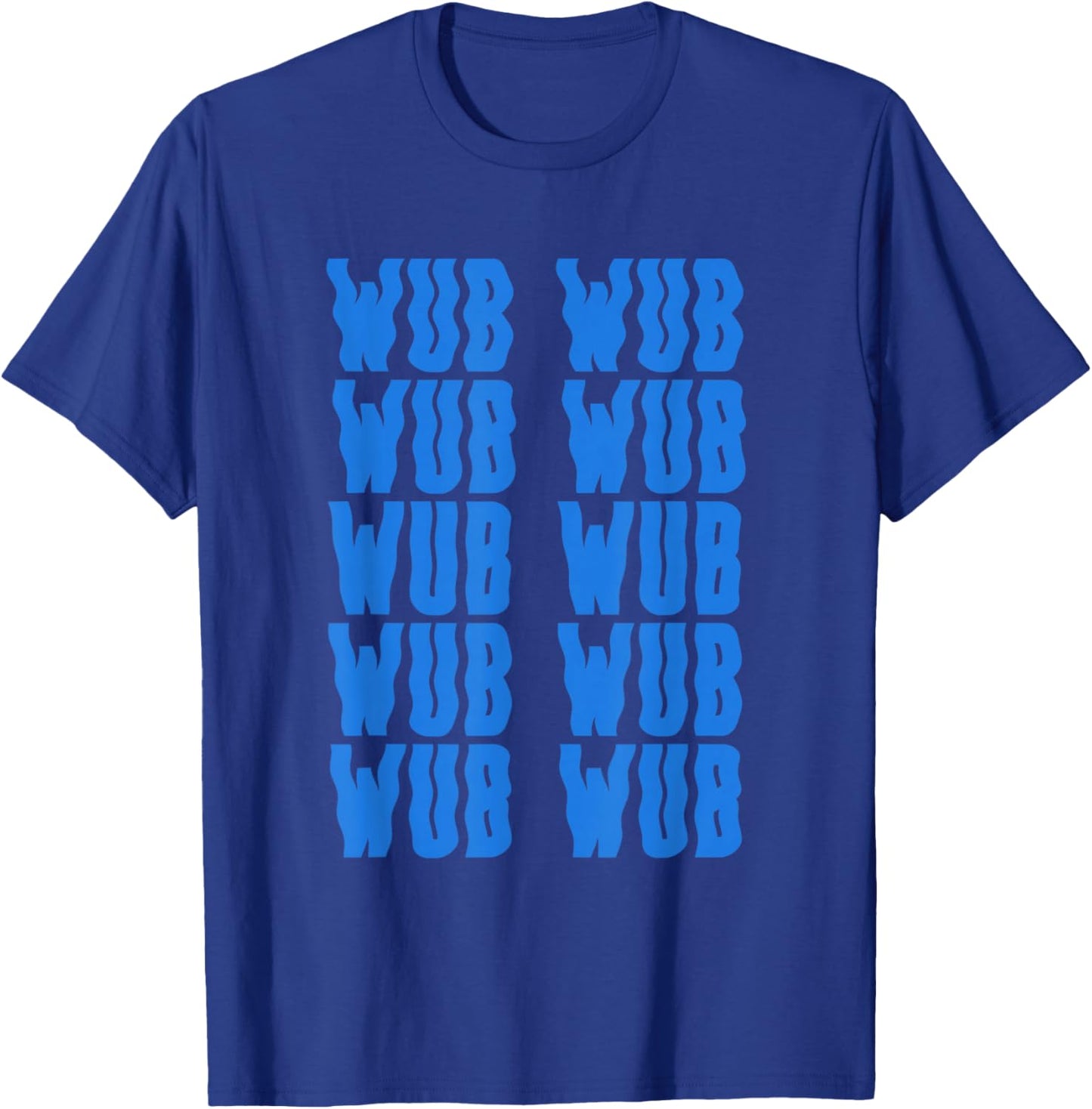 Wub Wub Dubstep Riddim Festival Headbanger Men Women T-Shirt - T-Shirt | Royal