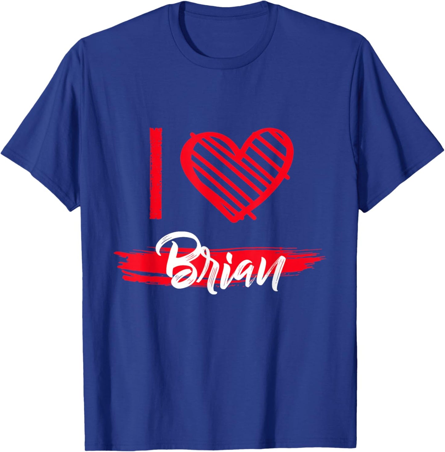 I Love Brian I Heart Brian T-Shirt - T-Shirt | Royal