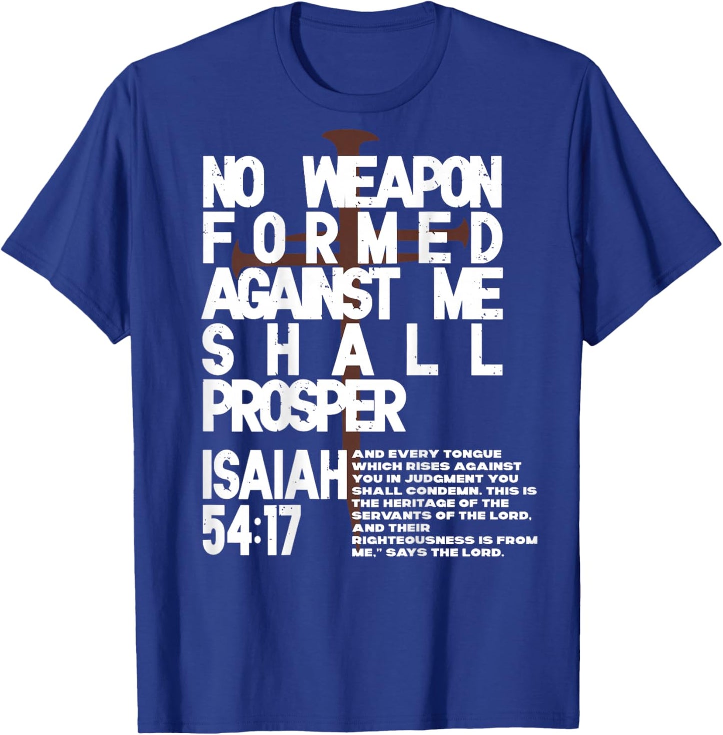 No Weapon Formed Against Me Shall Prosper Christian On Back T-Shirt - T-Shirt | Royal