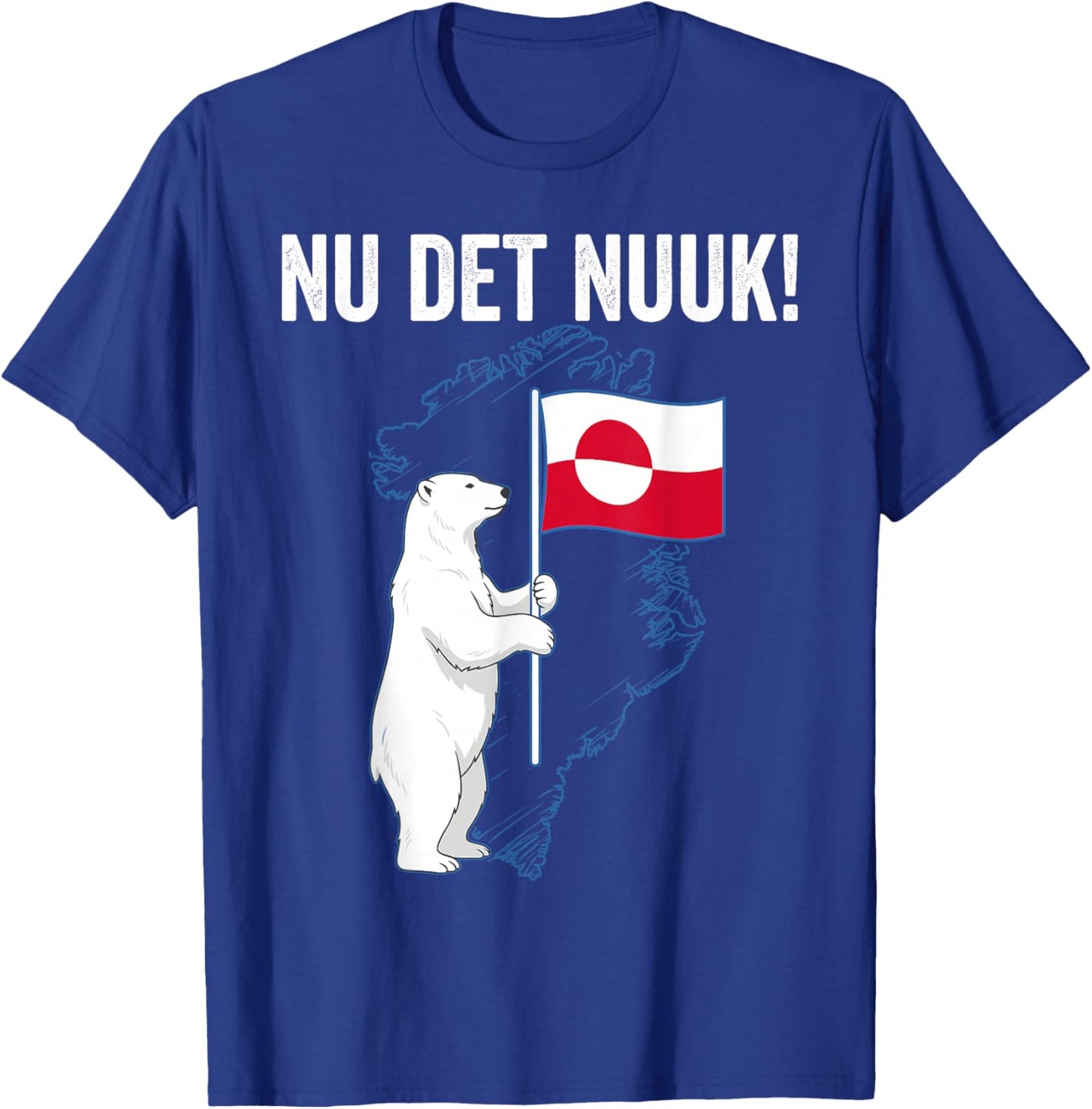 Nu Det Nuuk Greenland Flag Polar Bear Map Design T-Shirt - T-Shirt | Royal